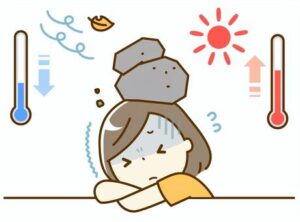寒暖差で体調を崩していませんか?